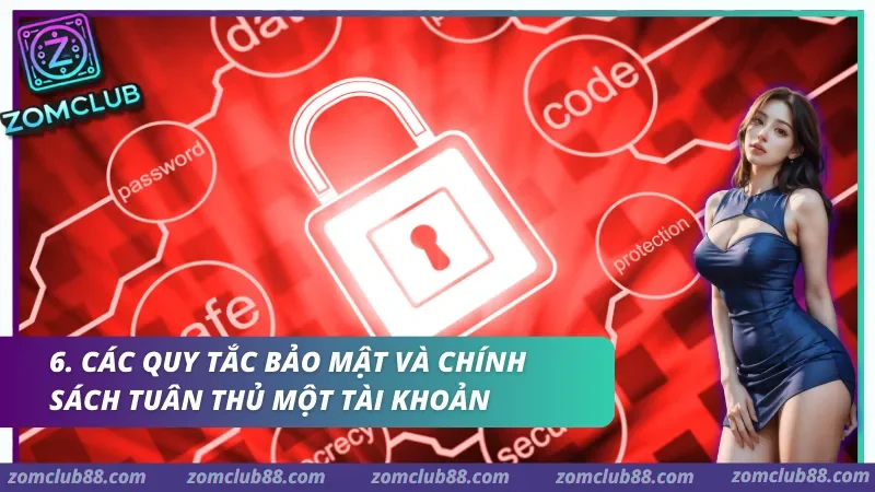 khuyen-mai-da-ga-zomclub-3.webp Các quy tắc bảo mật và chính sách tuân thủ một tài khoản